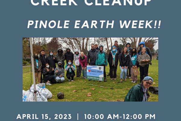 Pinole creek community creek cleanup during earth week. April 15th 2023 10am-12pm bayfront park